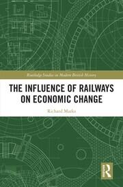 The Influence of Railways on Economic Change book cover