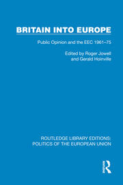Britain into Europe: Public Opinion and the EEC 1961–75 book cover