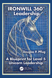 IRONWILL 360° Leadership: A Blueprint for Level 5 Unicorn Leadership book cover