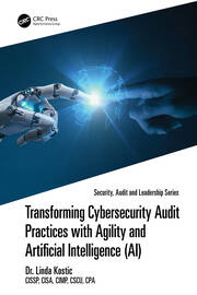 Transforming Cybersecurity Audit Practices with Agility and Artificial Intelligence (AI) book cover