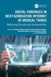 Digital Forensics in Next-Generation Internet of Medical Things: Balancing Security and Sustainability book cover