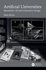 Artificial Universities: Speculative AI and Generative Design book cover