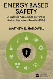 Energy-Based Safety: A Scientific Approach to Preventing Serious Injuries and Fatalities (SIFs) book cover