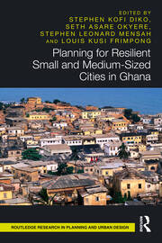 Planning for Resilient Small and Medium-Sized Cities in Ghana book cover