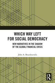 Which Way Left for Social Democracy: New Narratives in the Shadow of the Global Financial Crisis book cover