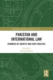 Pakistan and International Law: Dynamics of Identity and State Practice book cover
