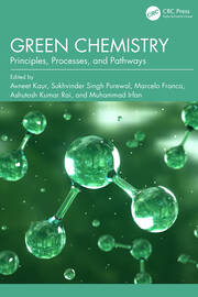 Green Chemistry: Principles, Processes, and Pathways book cover