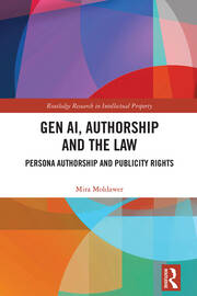 Gen AI, Authorship and the Law: Persona Authorship and Publicity Rights book cover