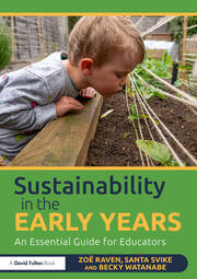 Sustainability in the Early Years: An Essential Guide for Educators book cover