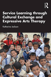 Service-Learning through Cultural Exchange and Expressive Arts Therapy book cover