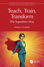 Teach, Train, Transform: The Superhero Way book cover