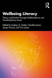 Wellbeing Literacy: Theory and Practice Through Multidisciplinary and Transdisciplinary Lenses book cover