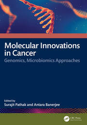 Molecular Innovations in Cancer: Genomics, Microbiomics Approaches book cover