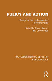 Policy and Action: Essays on the Implementation of Public Policy book cover