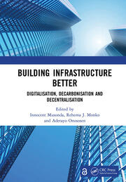 Building Infrastructure Better: Digitalisation, Decarbonisation and Decentralisation book cover
