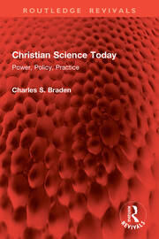Christian Science Today: Power, Policy, Practice book cover