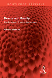 Drama and Reality: The European Theatre Since Ibsen book cover