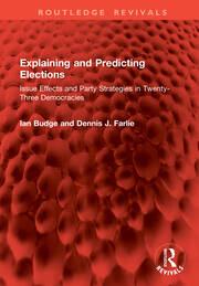 Explaining and Predicting Elections: Issue Effects and Party Strategies in Twenty-Three Democracies book cover