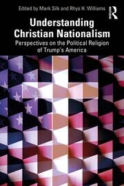 Understanding Christian Nationalism: Perspectives on the Political Religion of Trump's America book cover