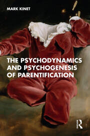 The Psychodynamics and Psychogenesis of Parentification book cover