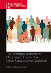 The Routledge Handbook on Marginalized Groups in the United States and their Challenges book cover
