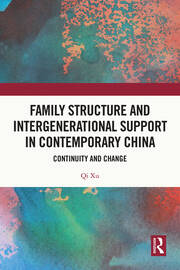 Family Structure and Intergenerational Support in Contemporary China: Continuity and Change book cover