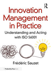 Innovation Management in Practice: Understanding and Acting with ISO 56001 book cover