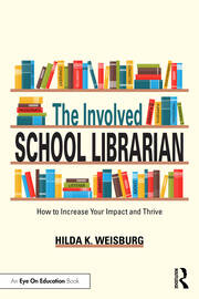 The Involved School Librarian: How to Increase Your Impact and Thrive book cover