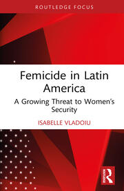 Femicide in Latin America: A Growing Threat to Women’s Security book cover