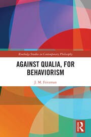 Against Qualia, For Behaviorism book cover