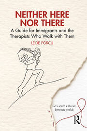 Neither Here Nor There: A Guide for Immigrants and the Therapists Who Walk with Them book cover