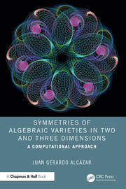 Symmetries of Algebraic Varieties in Two and Three Dimensions: A Computational Approach book cover