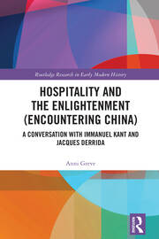 Hospitality and the Enlightenment (Encountering China): A Conversation with Immanuel Kant and Jacques Derrida book cover