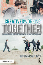 Creatives Working Together: Communication and Cooperation for Media Professionals book cover