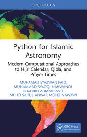 Python for Islamic Astronomy: Modern Computational Approaches to Hijri Calendar, Qibla, and Prayer Times book cover