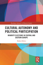 Cultural Autonomy and Political Participation: Minority Elections in Central and Eastern Europe book cover
