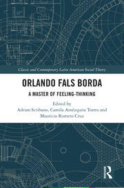 Orlando Fals Borda: A Master of Feeling-Thinking book cover