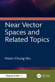 Near Vector Spaces and Related Topics book cover