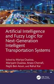 Artificial Intelligence and Fuzzy Logic for Next-Generation Intelligent Transportation Systems book cover