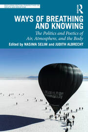 Ways of Breathing and Knowing: The Politics and Poetics of Air, Atmosphere, and the Body book cover