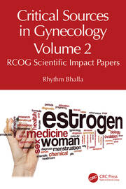 Critical Sources in Gynecology, Volume 2: RCOG Scientific Impact Papers book cover