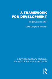 A Framework for Development: The EEC and the ACP book cover