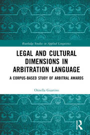 Legal and Cultural Dimensions in Arbitration Language: A Corpus-Based Study of Arbitral Awards book cover