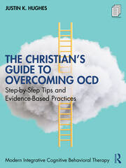 The Christian’s Guide to Overcoming OCD: Step-by-Step Tips and Evidence-Based Practices book cover
