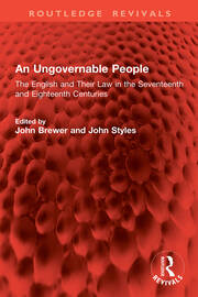 An Ungovernable People: The English and Their Law in the Seventeenth and Eighteenth Centuries book cover