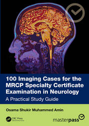 100 Imaging Cases for the MRCP Specialty Certificate Examination in Neurology: A Practical Study Guide book cover