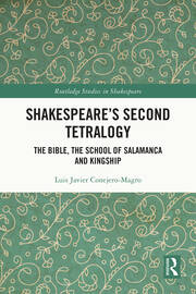 Shakespeare’s Second Tetralogy: The Bible, the School of Salamanca and Kingship book cover
