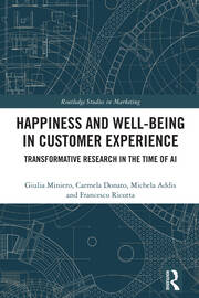 Happiness and Well-Being in Customer Experience: Transformative Research in the Time of AI book cover