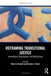 Reframing Transitional Justice: Innovations, Boundaries, and Refractions book cover
