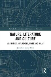 Nature, Literature and Culture: Affinities, Influences, Lives and Ideas book cover